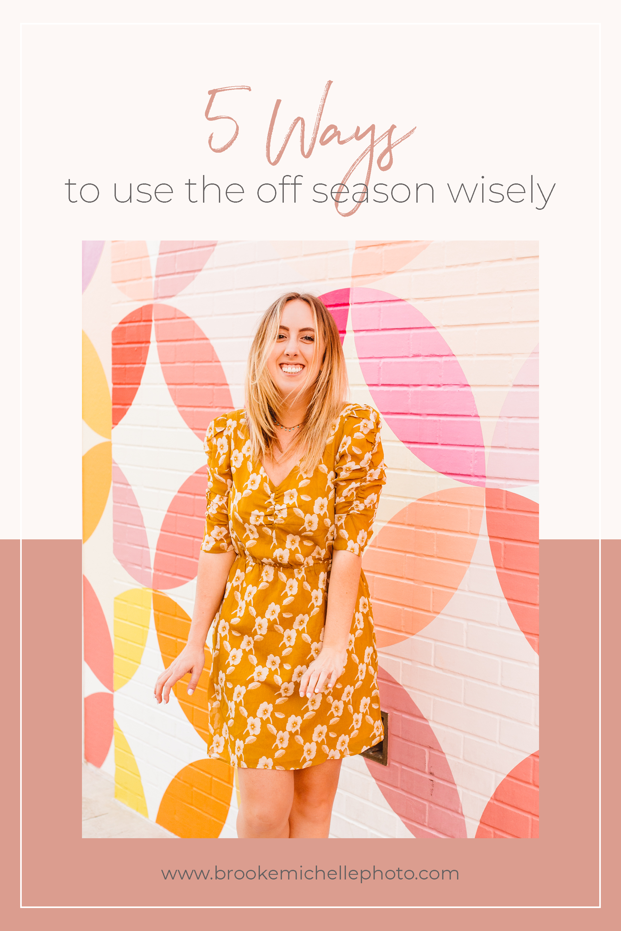 5 Ways to Use the Off Season Wisely - Education for Entrepreneurs - Brooke Michelle Photography